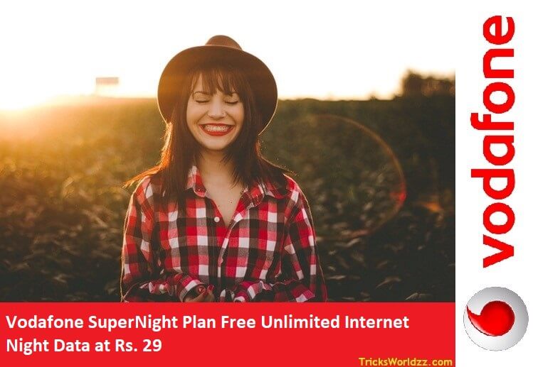 Vodafone SuperNight Plan Free Unlimited Internet Night Data at Rs